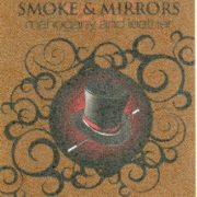 smoke & mirrors